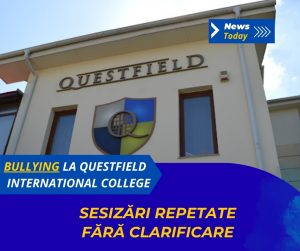 Bullying la Questfield International College, sesizări repetate fără clarificare
